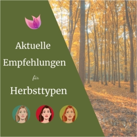 Aktuelle Empfehlungen für Herbsttypen