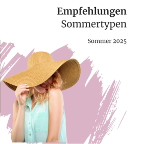 Sommertyp Empfehlungen für Sommer 2025