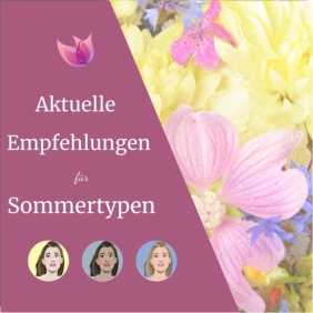 Aktuelle Empfehlungen für Sommertypen