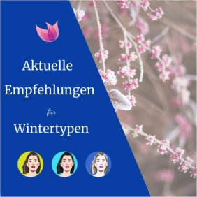 Aktuelle Empfehlungen für Wintertypen